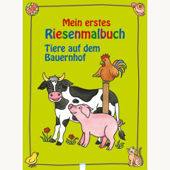 Mein erstes Riesenmalbuch Tiere auf dem Bauernhof